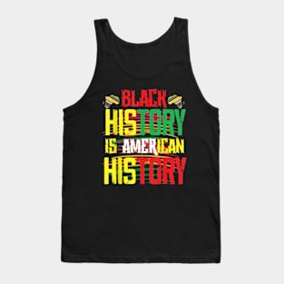 Black History Is American History Tank Top